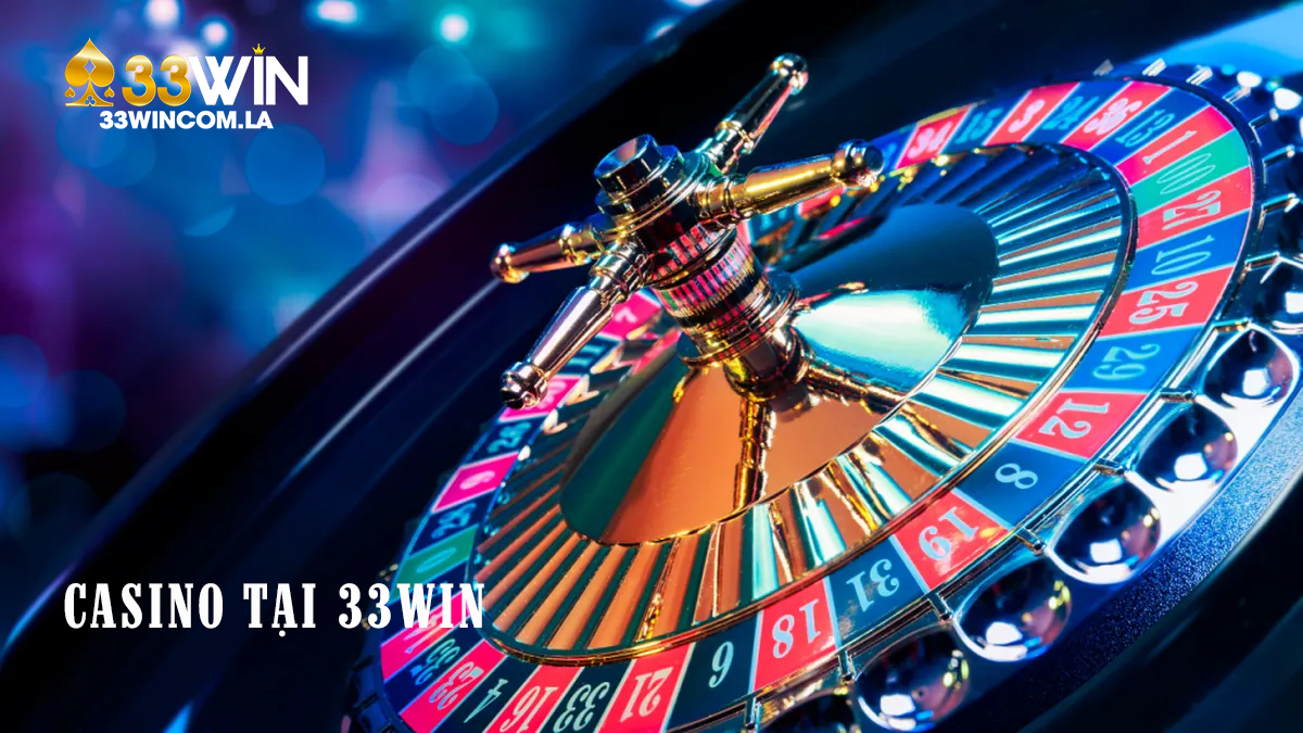 Casino trực tuyến tại 33win